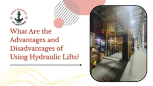 Read more about the article What Are the Advantages and Disadvantages of Using Hydraulic Lifts?